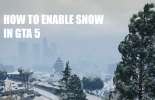 Comment faire pour activer la neige dans GTA 5