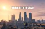 Möglichkeiten, um zu einer anderen Stadt GTA 5