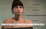 Comment créer un joli personnage dans GTA 5