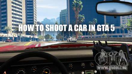 Wie zu Schießen Autos in GTA V