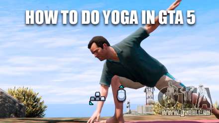 Comment faire du yoga dans GTA 5