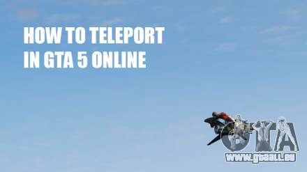 Wie teleportieren in GTA 5 online