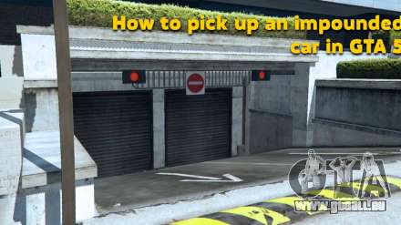 Comment ramasser une mise à la fourrière de la voiture dans GTA 5