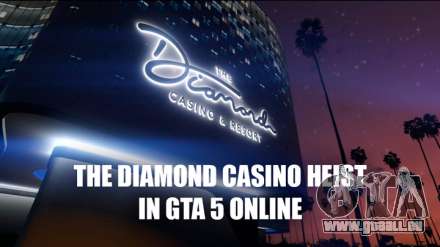 Dans GTA 5 Online est apparu le braquage du casino de l'hôtel Diamant