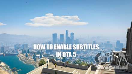 Comment activer les sous-titres dans GTA 5