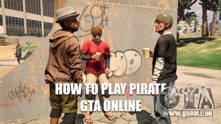 Comment jouer pirate GTA 5 online
