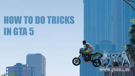 Wie zu tun tricks in GTA 5