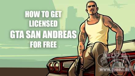 Comment obtenir la licence GTA San Andreas gratuitement