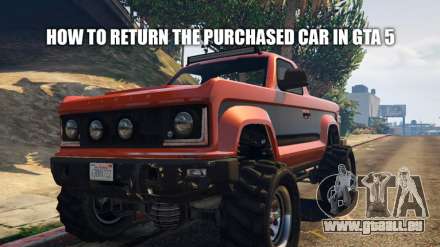 Comment retourner un véhicule acheté dans GTA 5