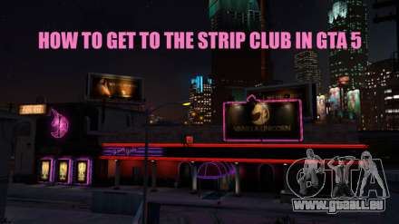 Comment obtenir le club de strip dans GTA 5