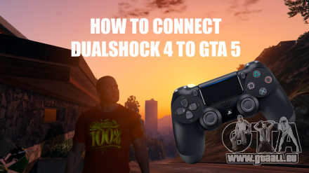Comment connecter Dualshock 4 pour GTA 5