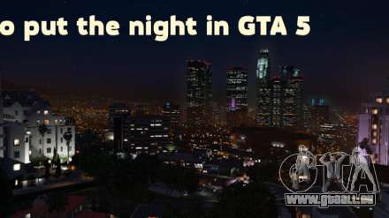 Comment mettre de la nuit dans GTA 5