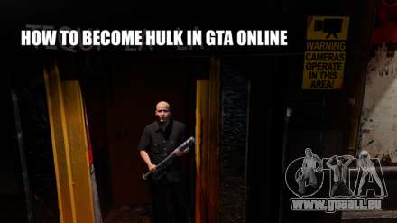 Comment devenir Hulk dans GTA 5 online