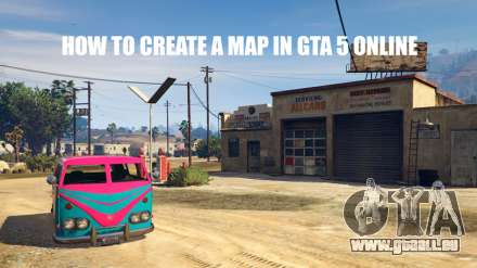 So erstellen Sie eine Karte in GTA 5 online