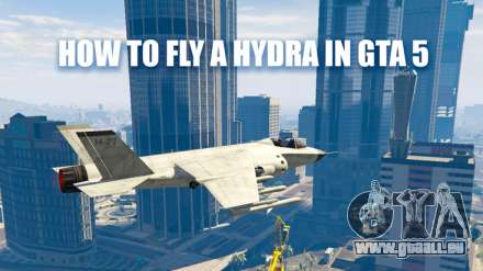 Wie fliegt die Hydra in GTA 5