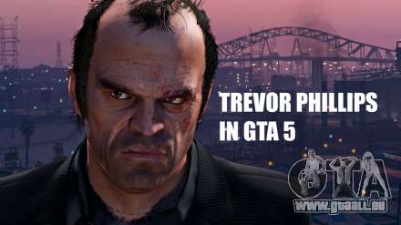 Beschreibung Trevor Phillips in GTA 5: wie öffnen, Haus auf der Karte, werden ihn töten